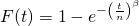 F(t)=1-e^{-\left(\frac{t}{n} \right)^{\beta}}