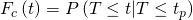 F_{c}\left ( t \right )=P\left ( T\leq t|T\leq t_{p}\right )