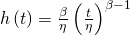 h\left (t \right )=\frac{\beta }{\eta }\left ( \frac{t}{\eta } \right )^{\beta -1}