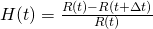 H(t)=\frac{R(t)-R(t+\Delta t)}{R(t)}