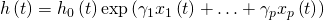 h\left(t \right)=h_{0}\left(t \right)\exp \left(\gamma_{1}x_{1}\left(t \right) +\ldots+\gamma_{p}x_{p}\left(t \right)\right)