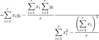 $\hat{b}=\frac{\displaystyle\sum\limits_{i=1}^{r}x_{i}y_{i}-\frac{\displaystyle\sum\limits_{i=1}^{r}x_{i}\displaystyle\sum\limits_{i=1}^{r}y_{i}}{r}}{\displaystyle\sum\limits_{i=1}^{r}x_{i}^{2}-\frac{\left(\displaystyle\sum\limits_{i=1}^{r}x_{i} \right)^{2}}{r}}{}$