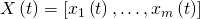 X\left(t \right)=\left[x_{1}\left(t \right), \ldots,x_{m}\left(t \right) \right]